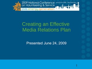 [object Object],Creating an Effective  Media Relations Plan 