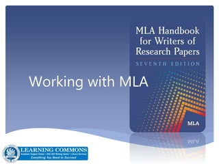 Working with MLA
 