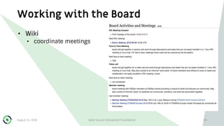 Working with the Board
• Wiki
• coordinate meetings
August 31, 2018 Open Source Geospatial Foundation 68
 