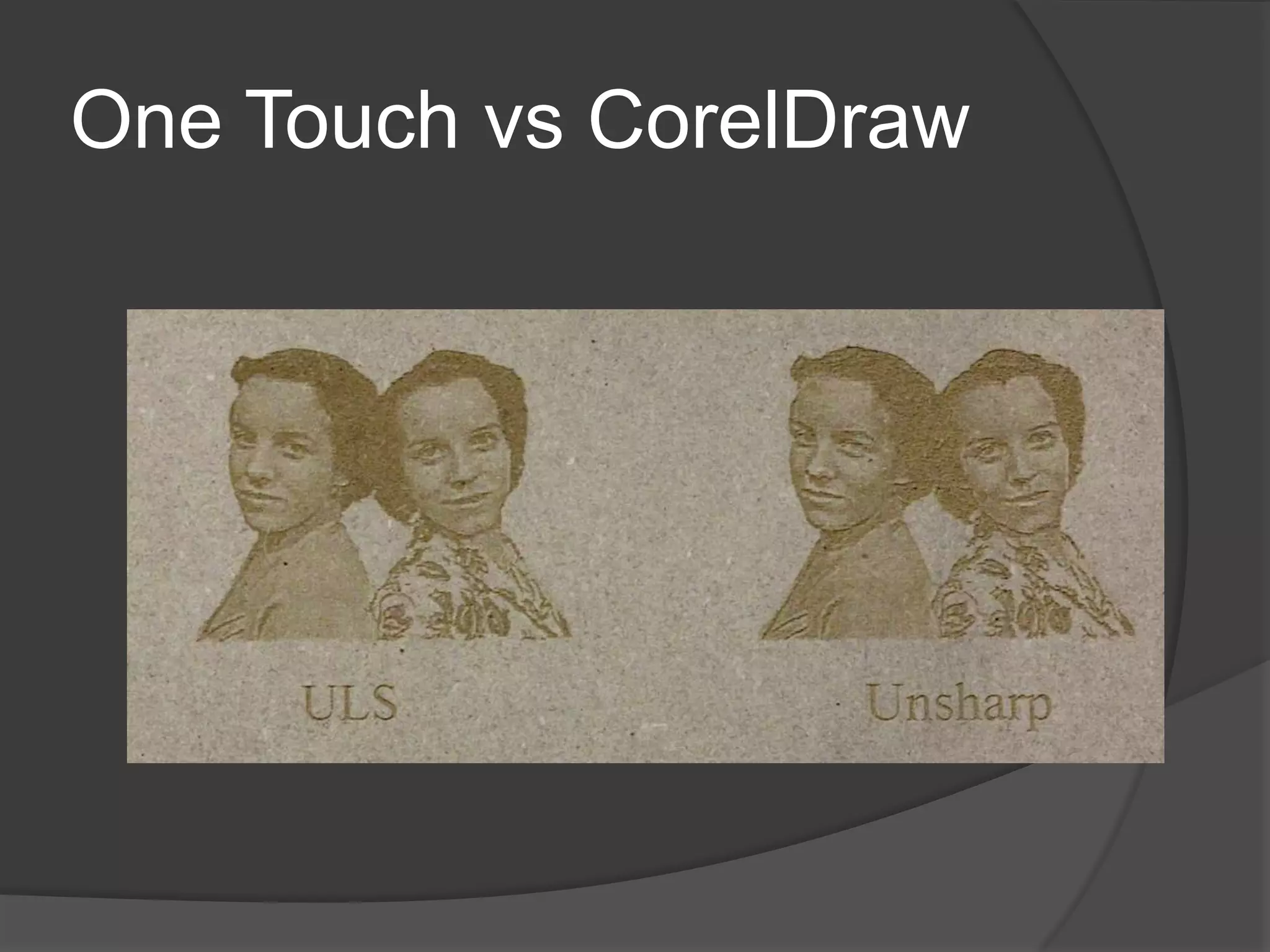 One Touch vs CorelDraw
 