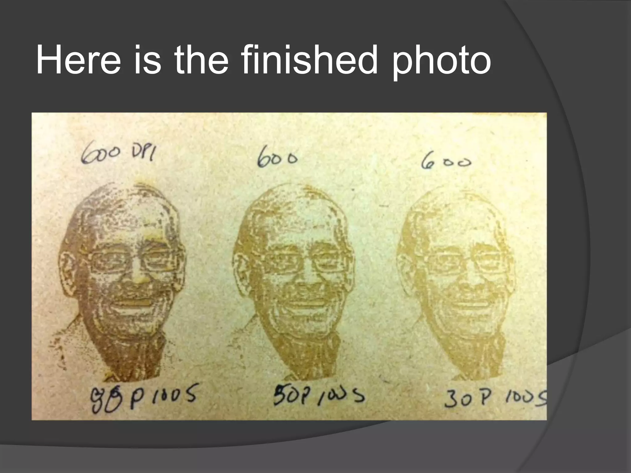 Here is the finished photo
 