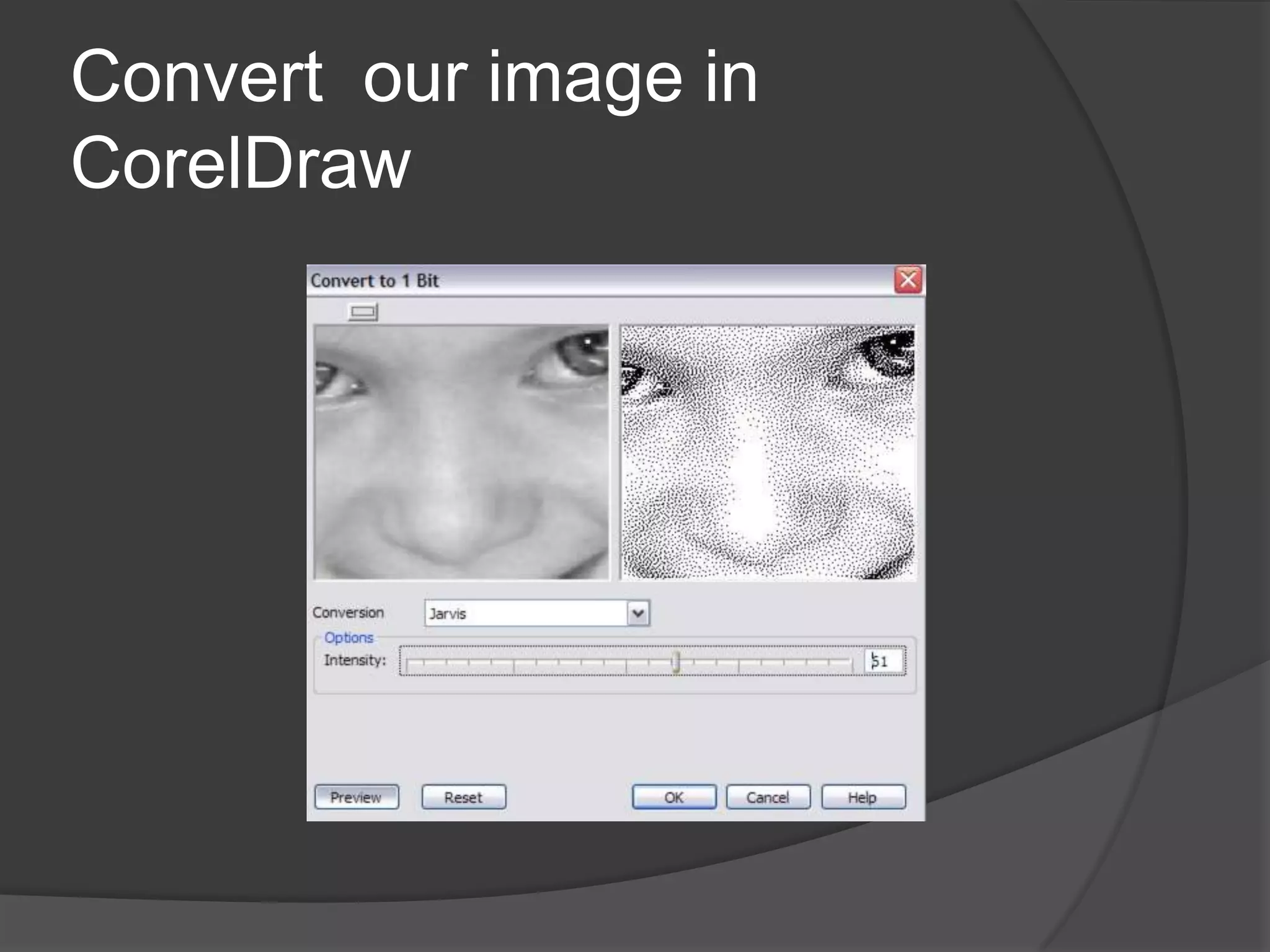 Convert our image in
CorelDraw
 