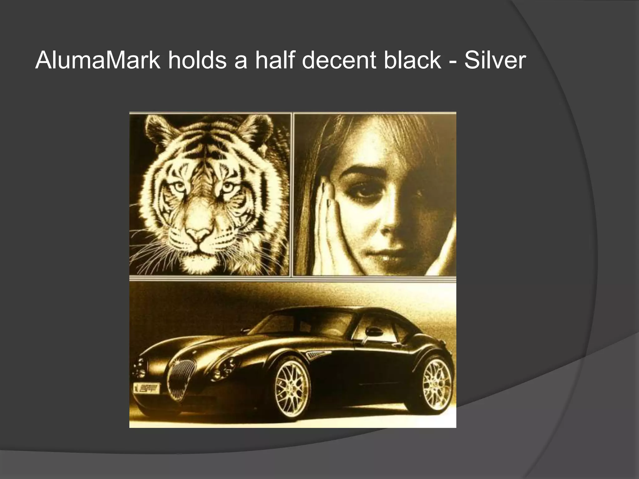 AlumaMark holds a half decent black - Silver
 