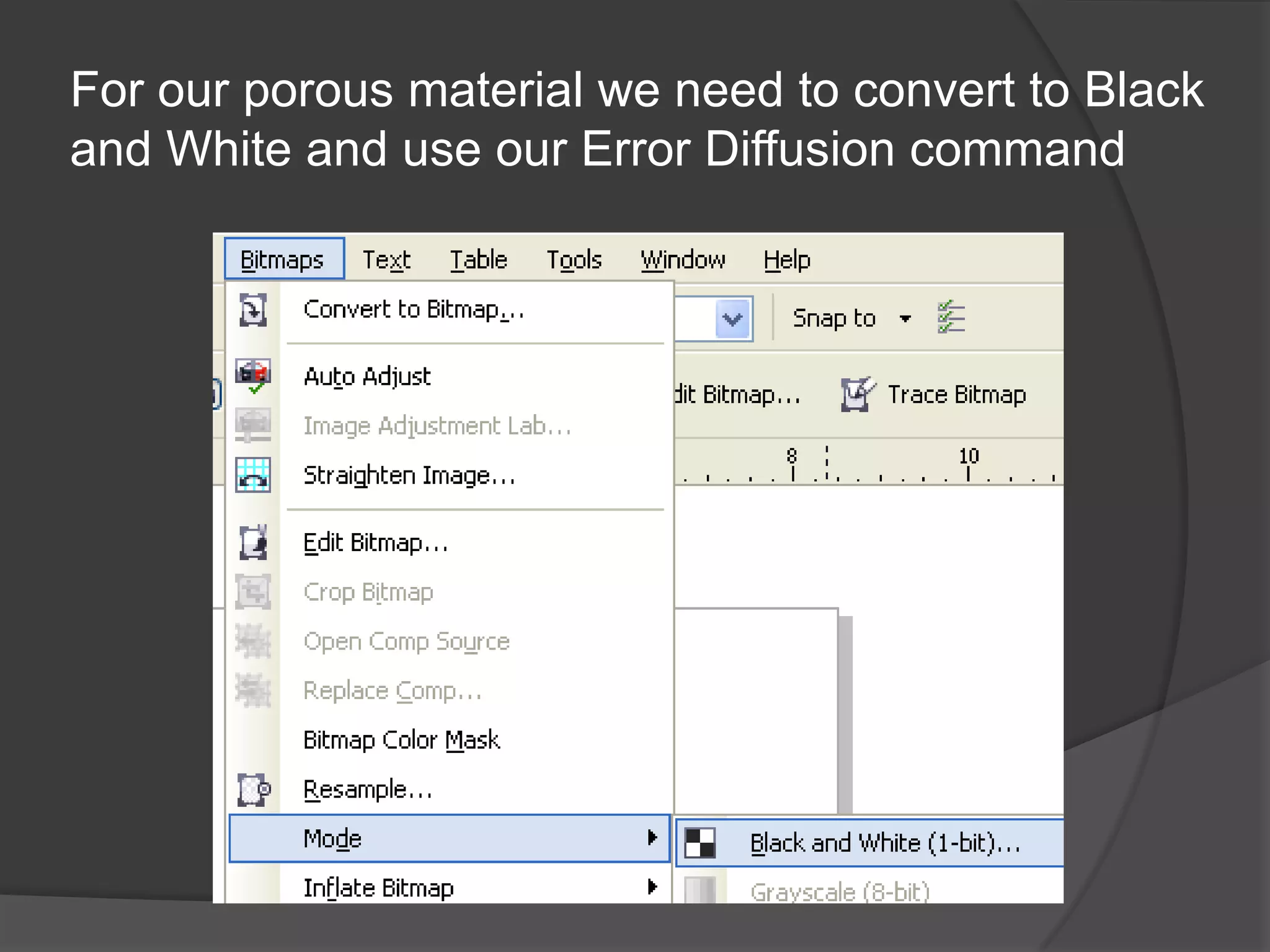For our porous material we need to convert to Black
and White and use our Error Diffusion command
 