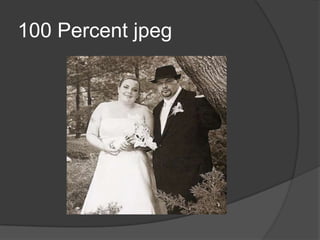100 Percent jpeg
 