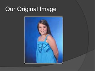 Our Original Image
 