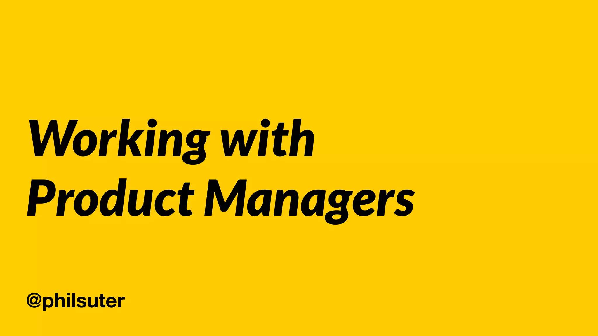 Working with Product Managers | PDF
