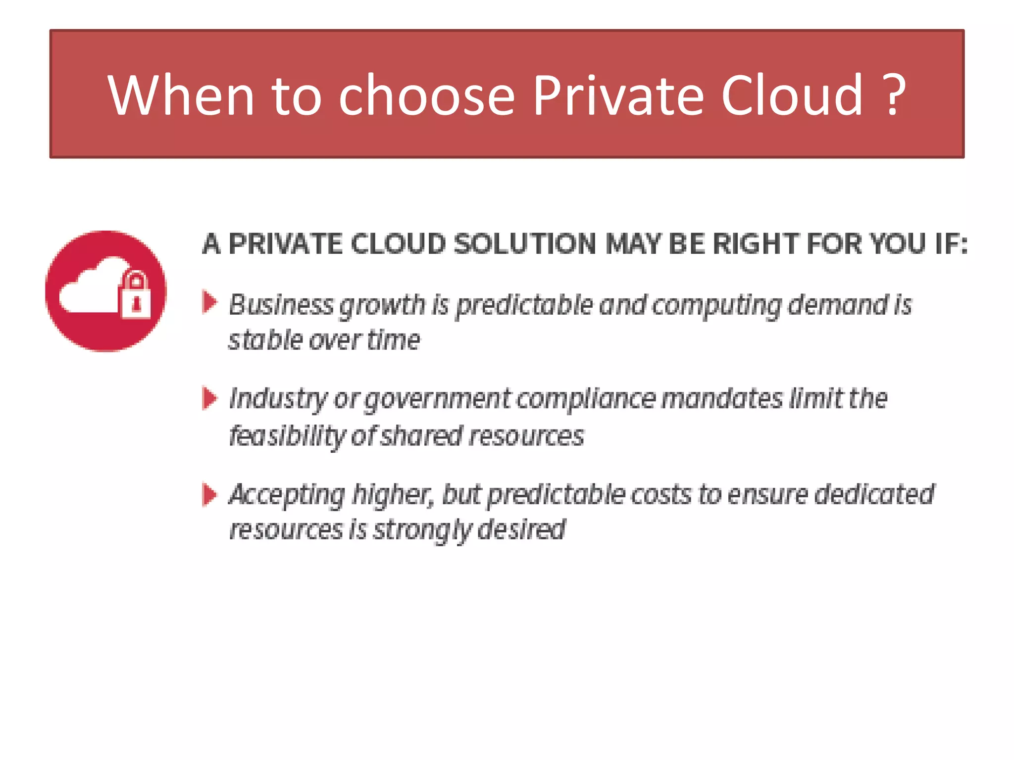 When to choose Private Cloud ?
 