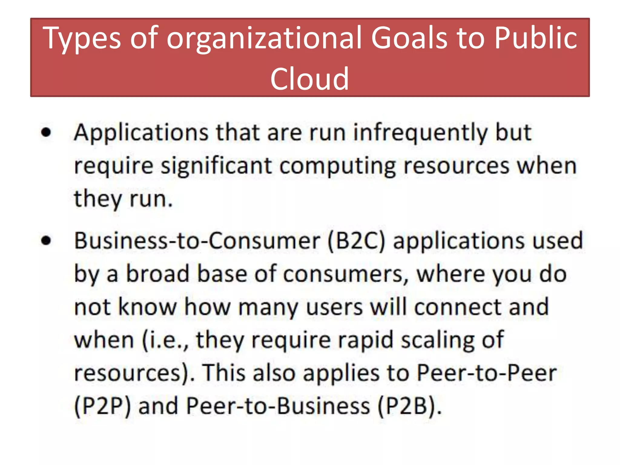 Types of organizational Goals to Public
Cloud
 