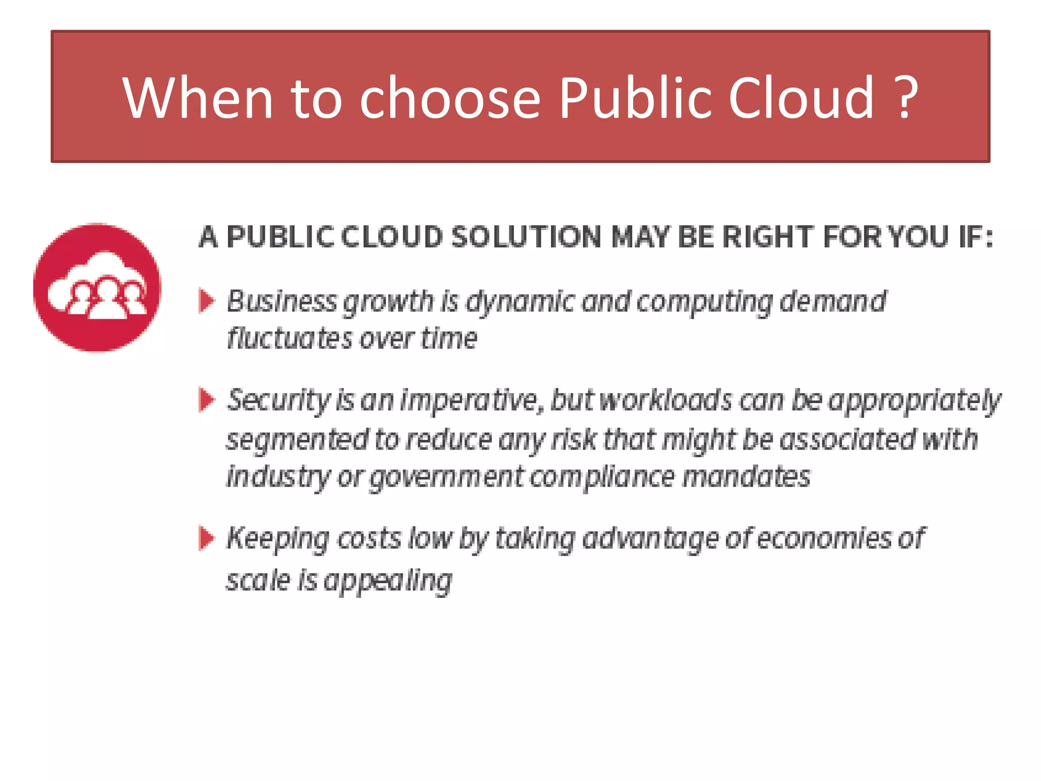 When to choose Public Cloud ?
 