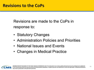 Examples of Current Priority Issues in CoPs
• Reduce Healthcare Acquired Conditions
• Reduce avoidable hospital readmissio...