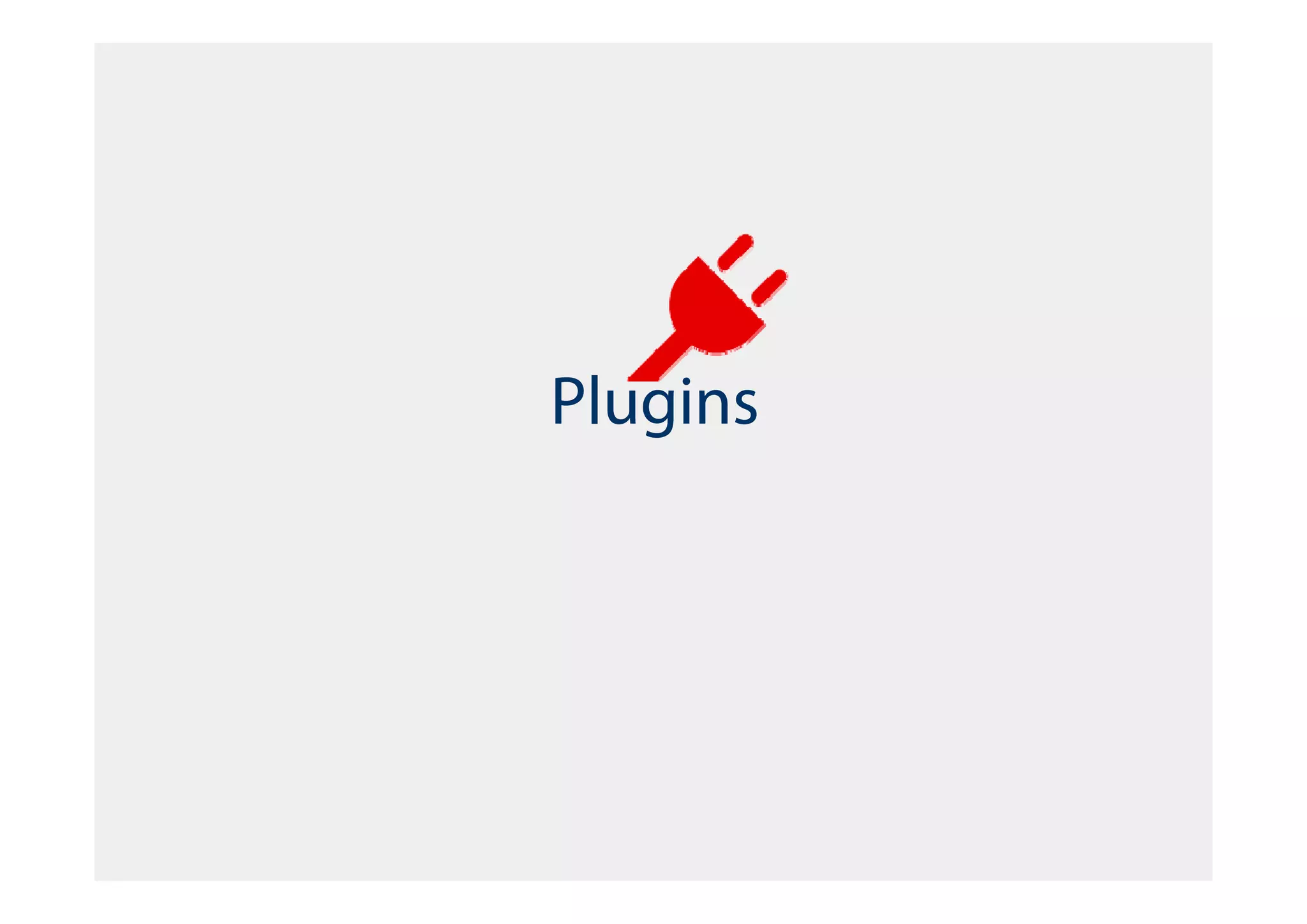Plugins
 