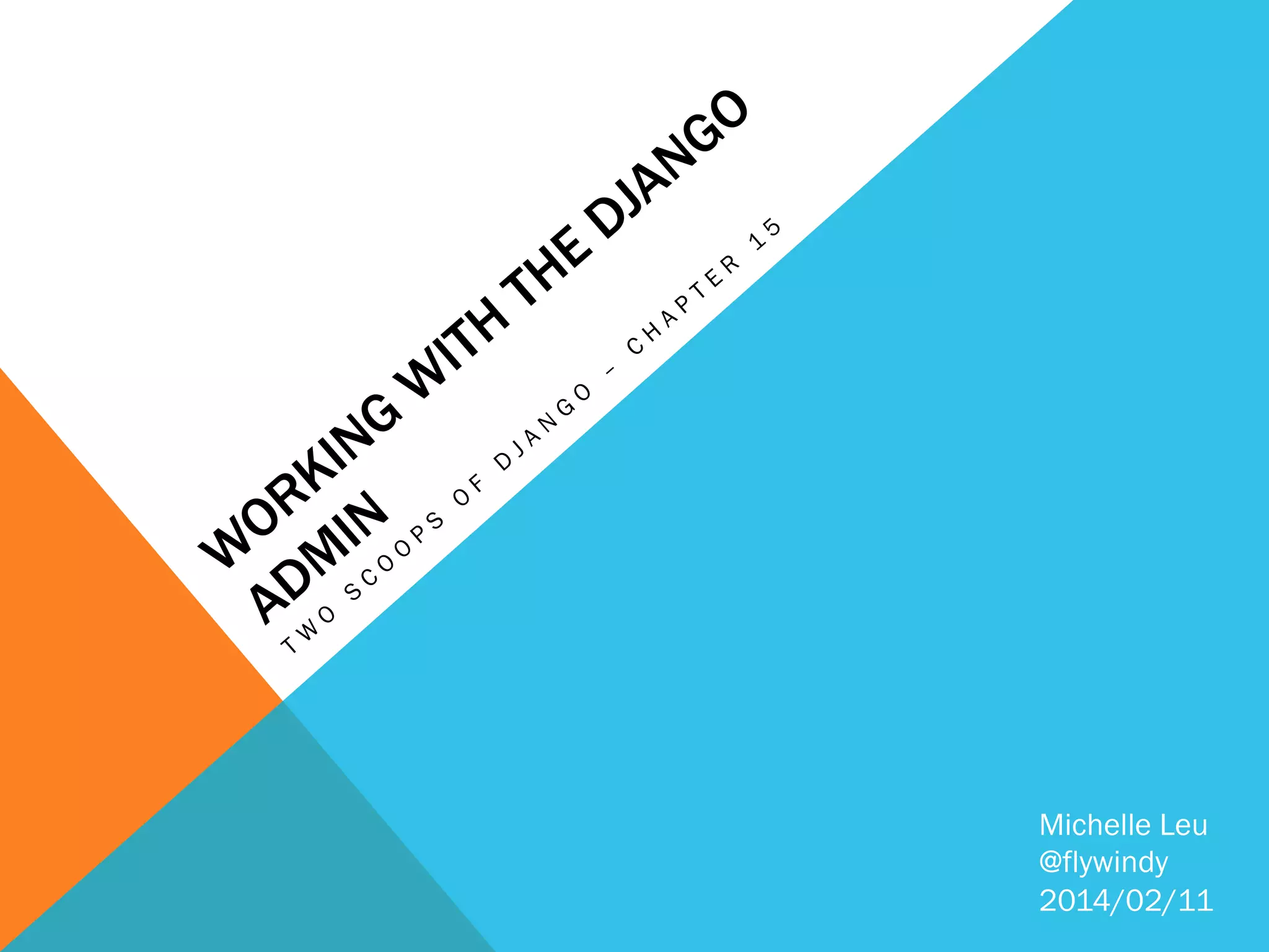 Michelle Leu
@flywindy
2014/02/11
 