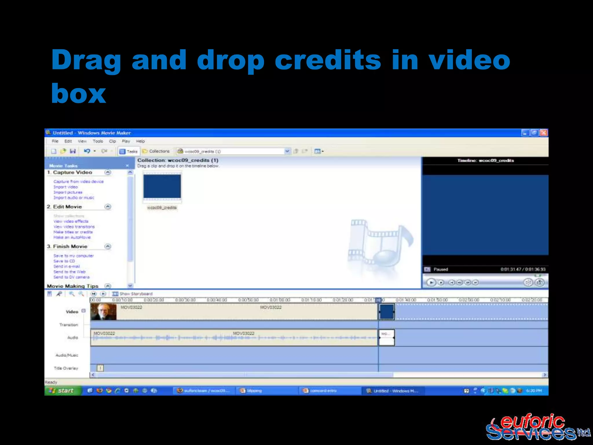 Drag and drop credits in video
box
 