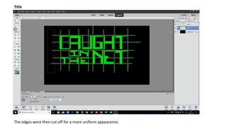 Title
The edges were then cut off for a more uniform appearance.
 