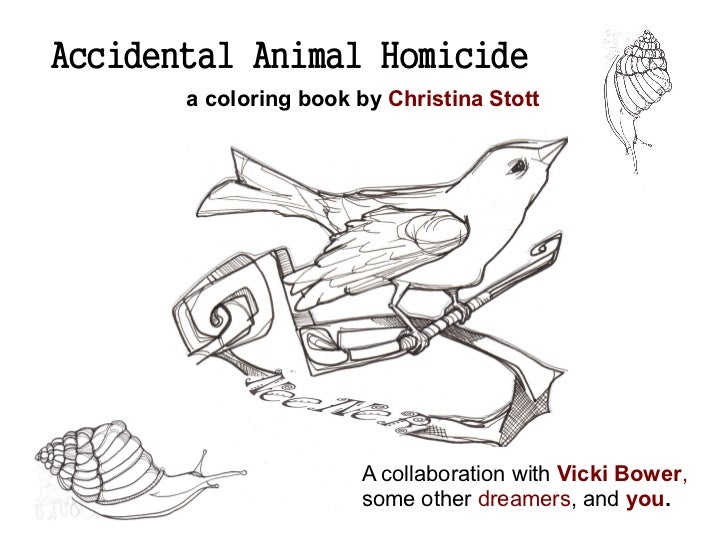 Accidental Animal Homicide The (macabre) Coloring Book Project Accidental Animal Homicide The (macabre) Coloring Book Project