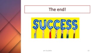 The end!
22
pre. by jaleto
 