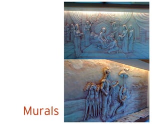 Murals
 