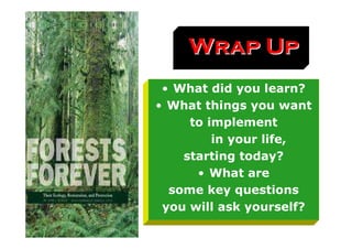 Wrap Up
 • What did you learn?
• What things you want
     to implement
         in your life,
    starting today?
      • What are
  some key questions
 you will ask yourself?
 