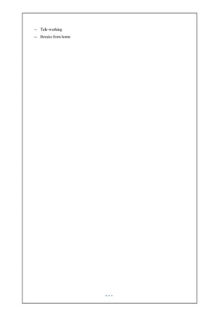  Tele-working
 Breaks from home
 