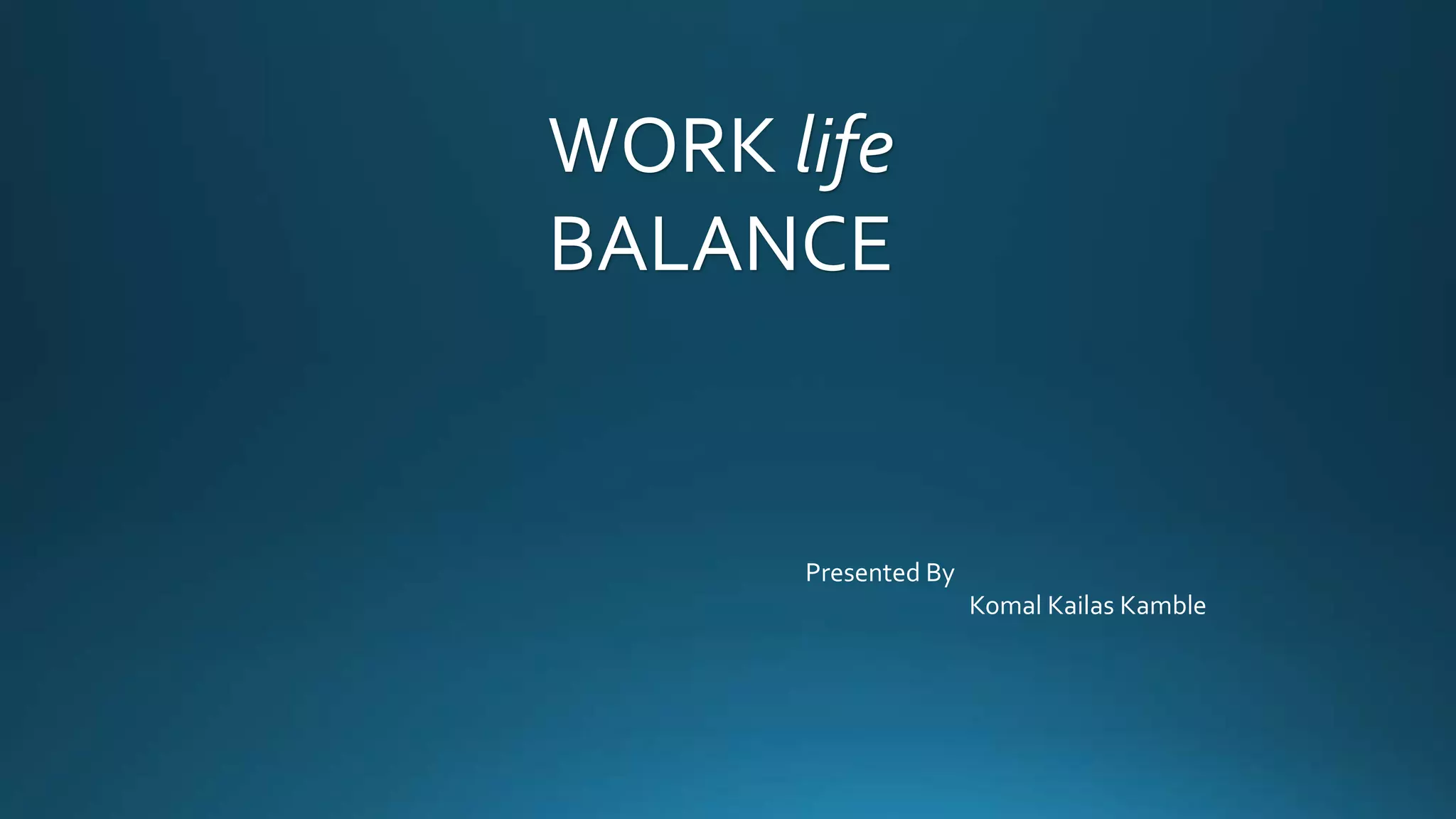 Work life balance.pptx