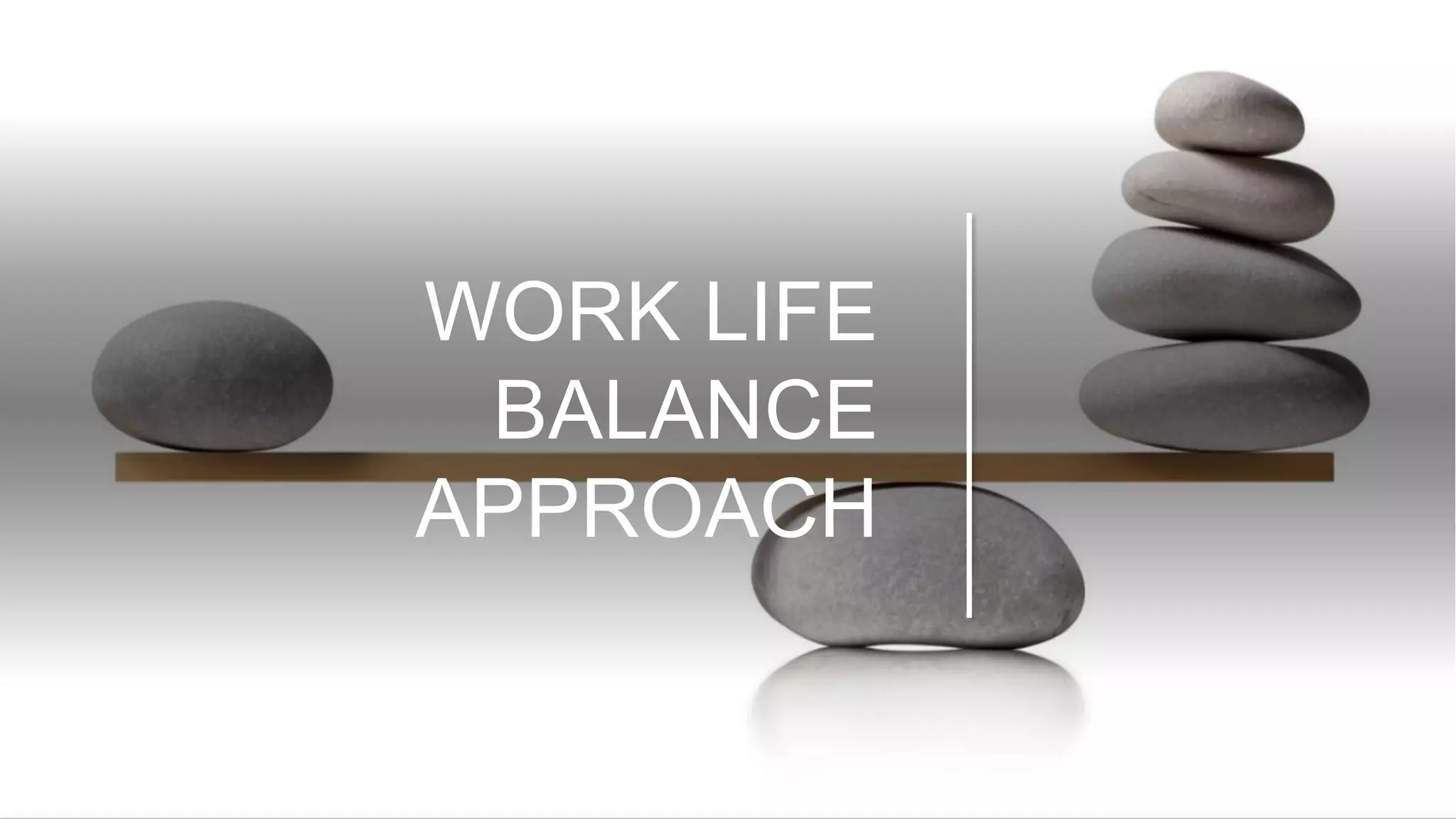 Work life balance approach.pptx