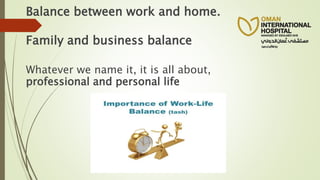 Balance between work and home.
Family and business balance
Whatever we name it, it is all about,
professional and personal life
 