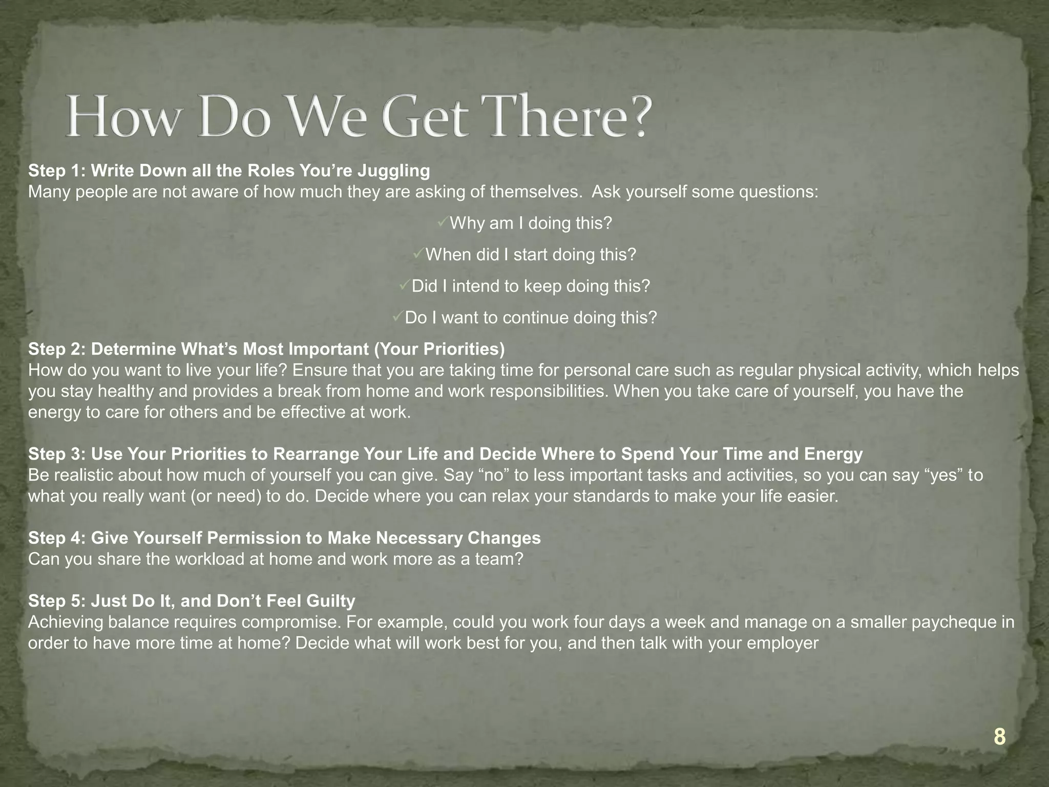 Benefits of a Work-Life Balance:At WorkFeeling more rested and energized 