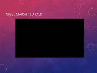 NIGEL MARSH TED TALK
 