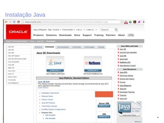 Instalação Java
*
 