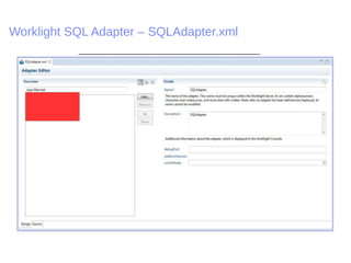 Worklight SQL Adapter – SQLAdapter.xml
 