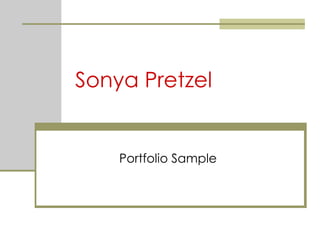Sonya Pretzel Portfolio Sample 