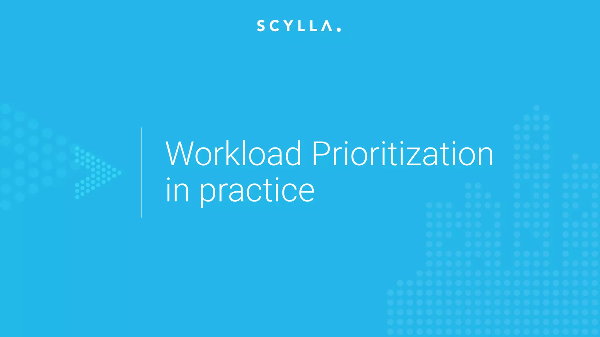 Workload Prioritization
in practice
 