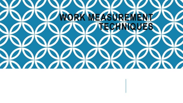 Work Measurement Techniques work-measurement-techniques