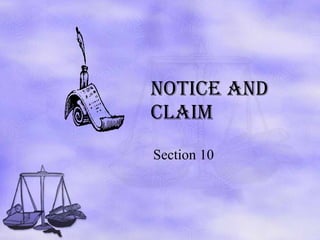 NOTICE AND CLAIM Section 10 