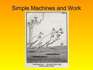 Simple Machines and Work
 