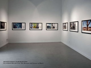 RICHARD BAKER & ALAIN DE BOTTON Accountancy (from the book ‘The Pleasures and Sorrows of Work’) 