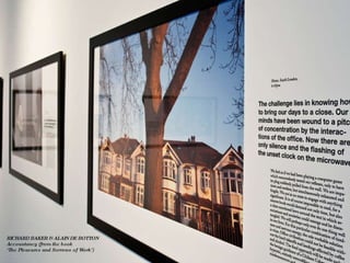 RICHARD BAKER & ALAIN DE BOTTON Accountancy (from the book  ‘ The Pleasures and Sorrows of Work’) 