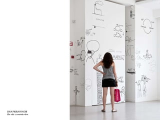 DAN PERJOVSCHI On site commission 