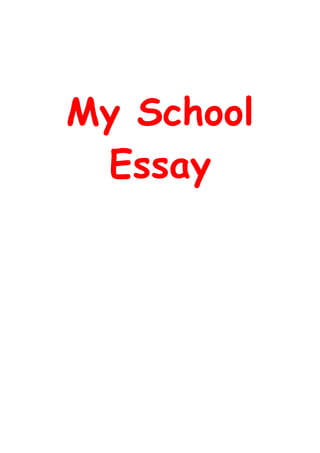 My School
 Essay
 