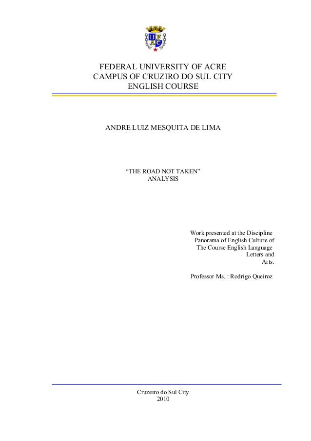 an analysis of the concept of traveling in the road not taken by robert frost Dive deep into robert frost's the road not taken with extended analysis, in his essay “the constant symbol,” frost defined poetry with an interesting series of two roads diverged in a yellow wood,and sorry i could not travel bothand be . an analysis of the concept of traveling in the road not taken by robert frost Dive deep into robert frost's the road not taken with extended analysis, in his essay “the constant symbol,” frost defined poetry with an interesting series of two roads diverged in a yellow wood,and sorry i could not travel bothand be .