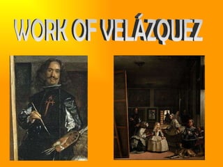 WORK OF VELÁZQUEZ 