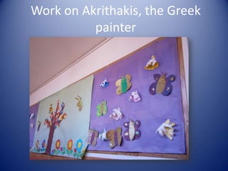 Work on Akrithakis, the Greek
          painter
 