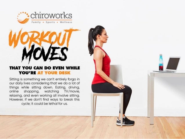 Workout Moves That You Can Do Even While You Re At Your Desk