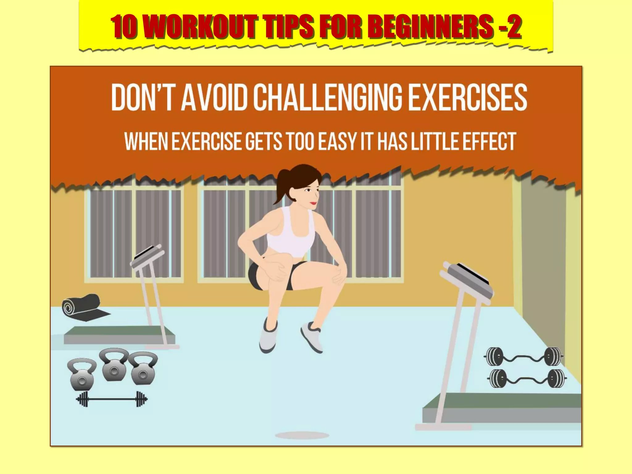 10 WORKOUT TIPS FOR BEGINNERS -2