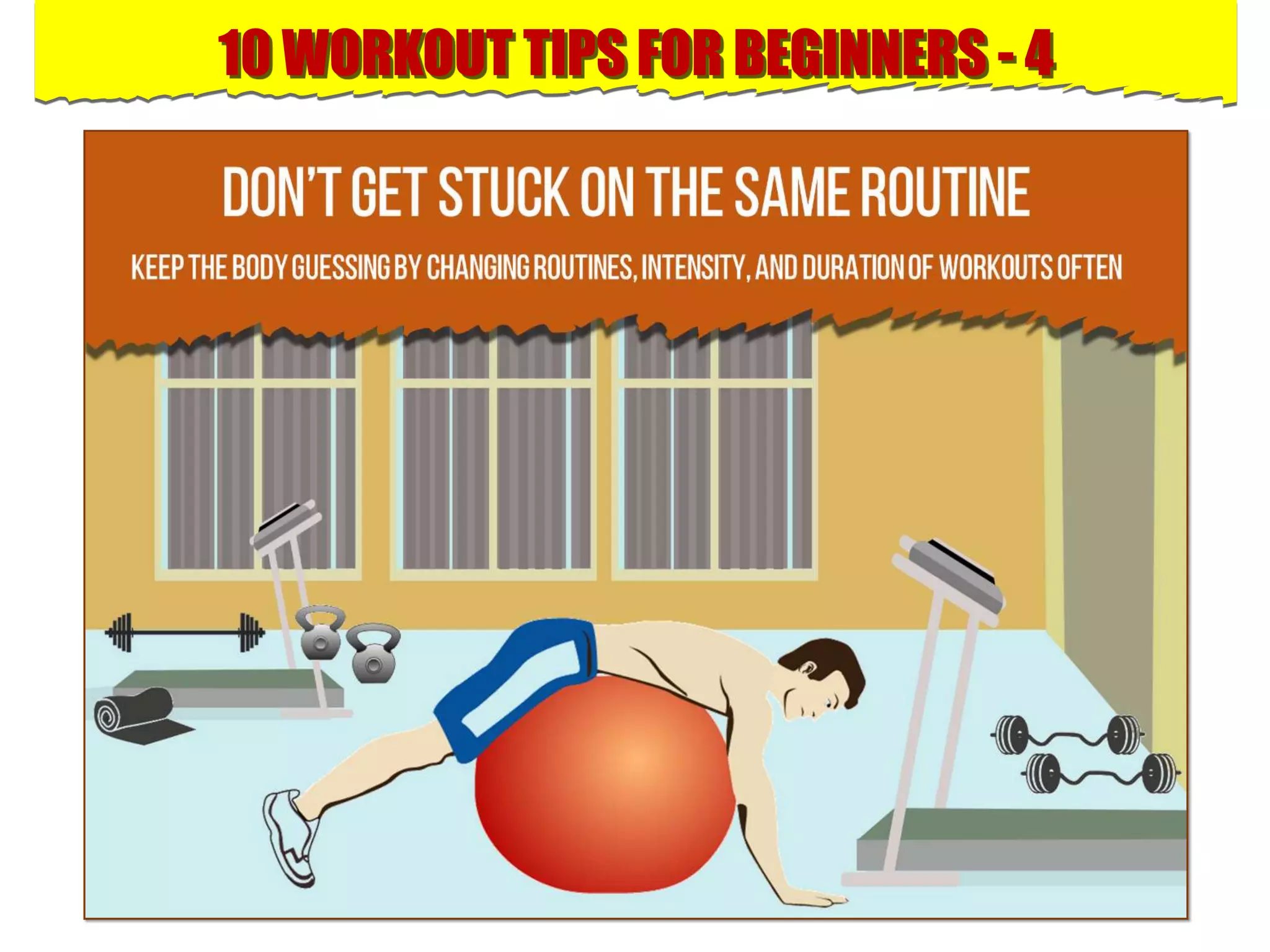 10 WORKOUT TIPS FOR BEGINNERS - 4