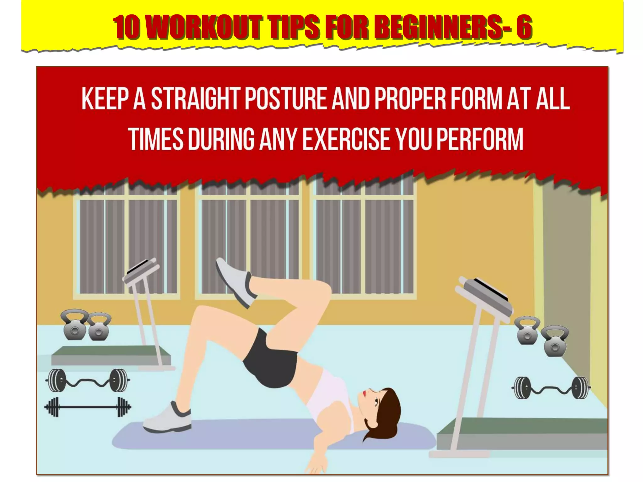 10 WORKOUT TIPS FOR BEGINNERS- 6