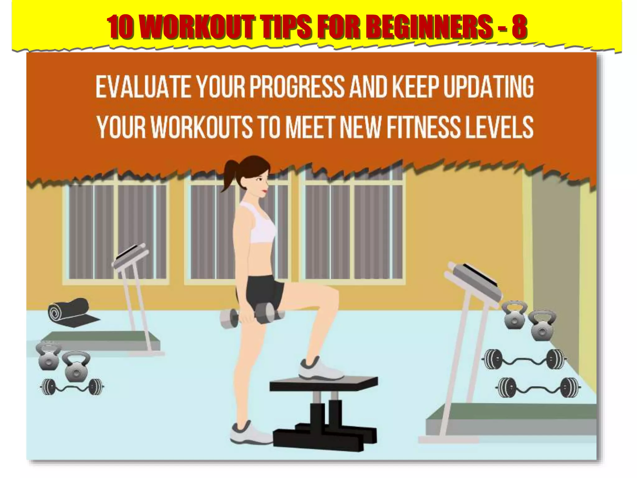 10 WORKOUT TIPS FOR BEGINNERS - 8