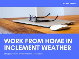 Working at Home in Inclement Weather