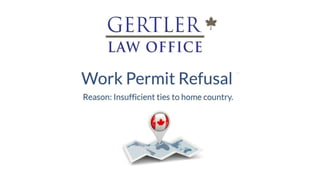 Work permit to Canada was refused? Insufficient ties to home country might have been a reason for it. 